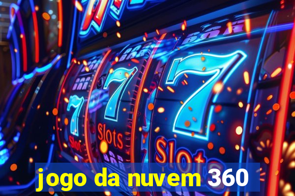 jogo da nuvem 360